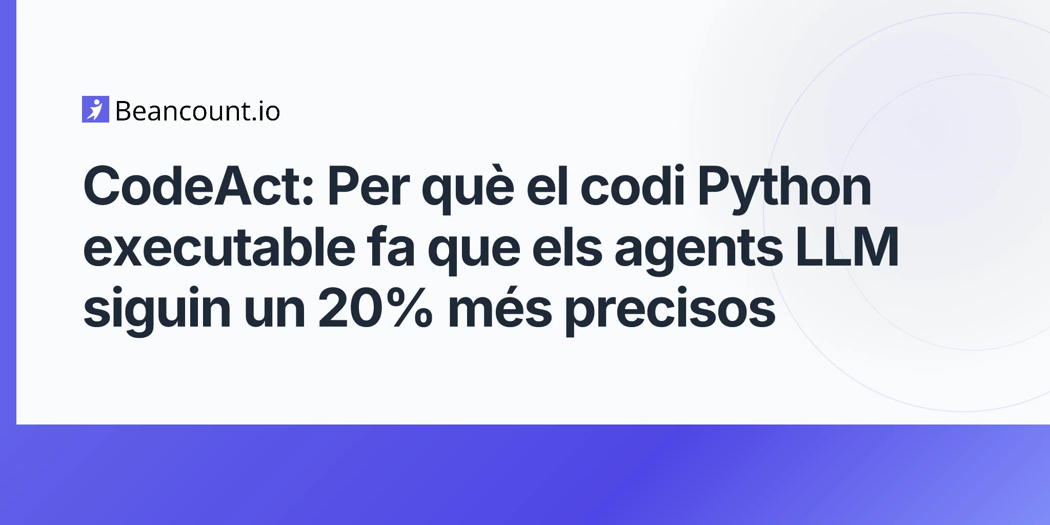 2026-04-29-codeact-executable-code-actions-llm-agents