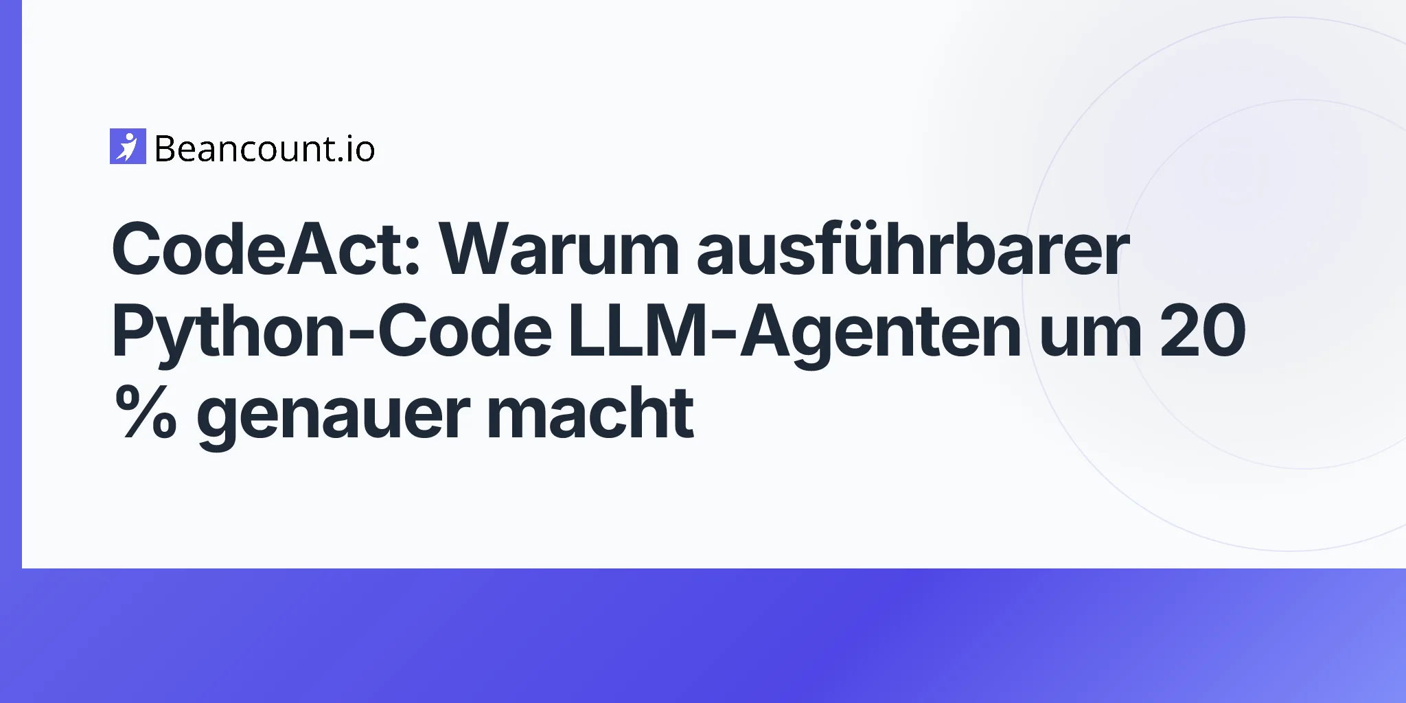 2026-04-29-codeact-executable-code-actions-llm-agents