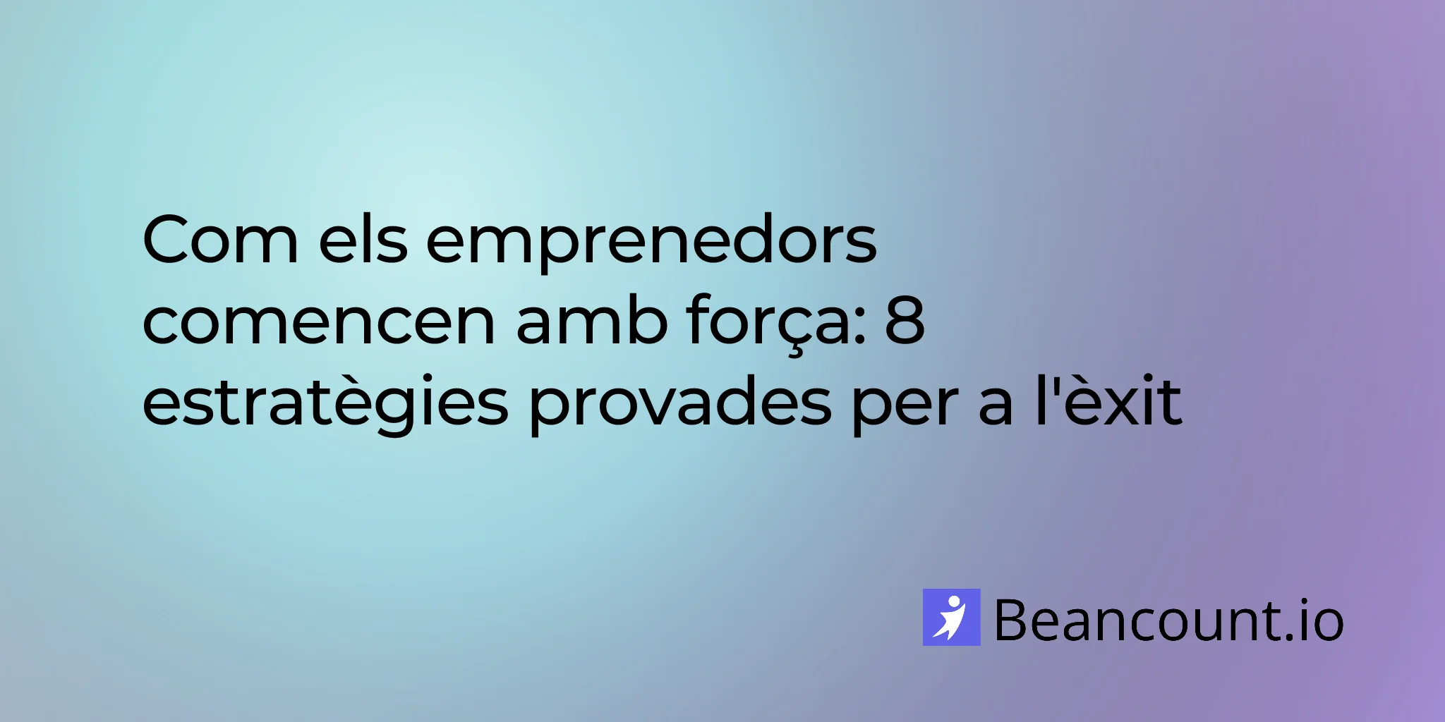 2026-02-09-how-entrepreneurs-start-out-strong-proven-strategies