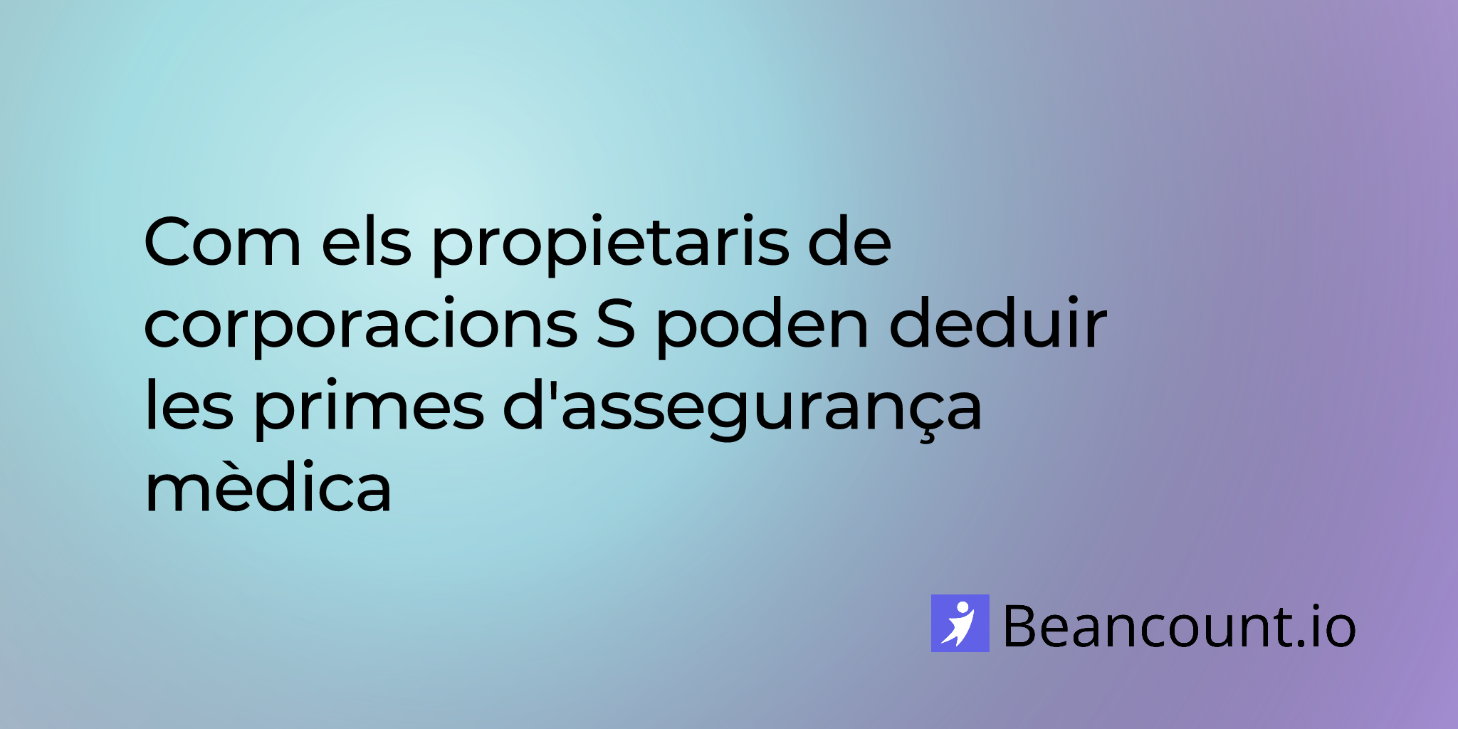 2025-11-03-how-s-corporation-owners-can-deduct-health-insurance-premiums