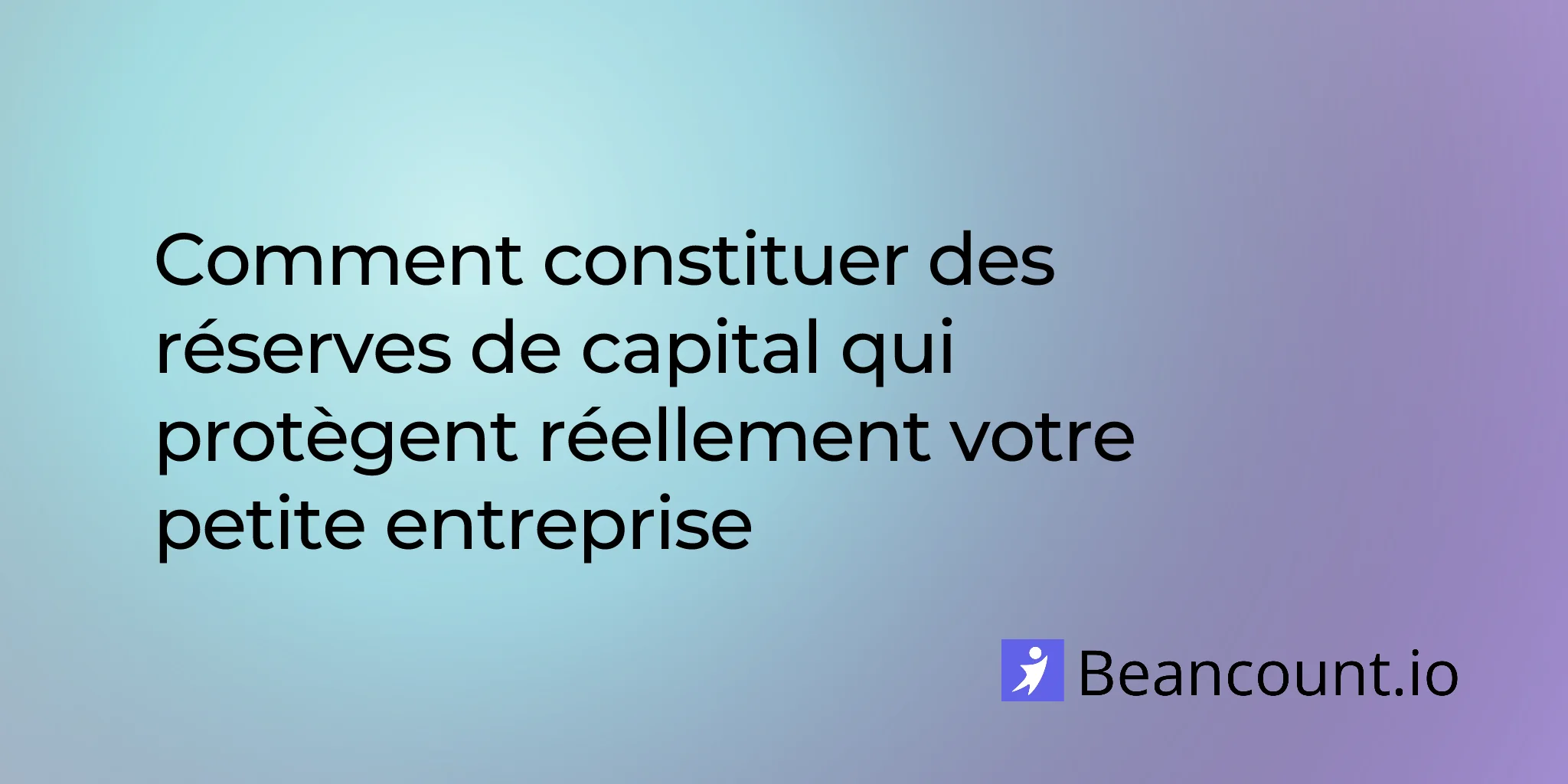 2026-01-30-guide-constitution-reserves-capital-fonds-urgence-petite-entreprise