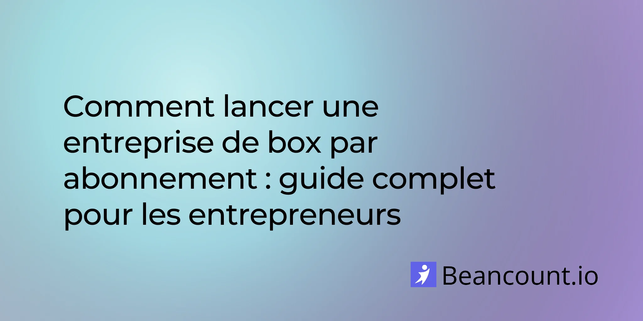 2026-01-22-how-to-start-subscription-box-business-complete-guide