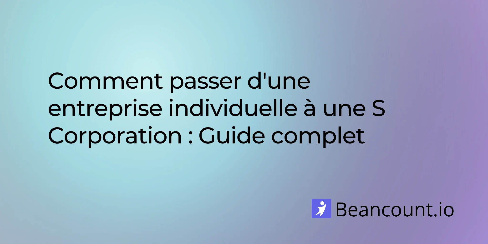 2026-01-20-sole-proprietorship-to-s-corp-transition-guide
