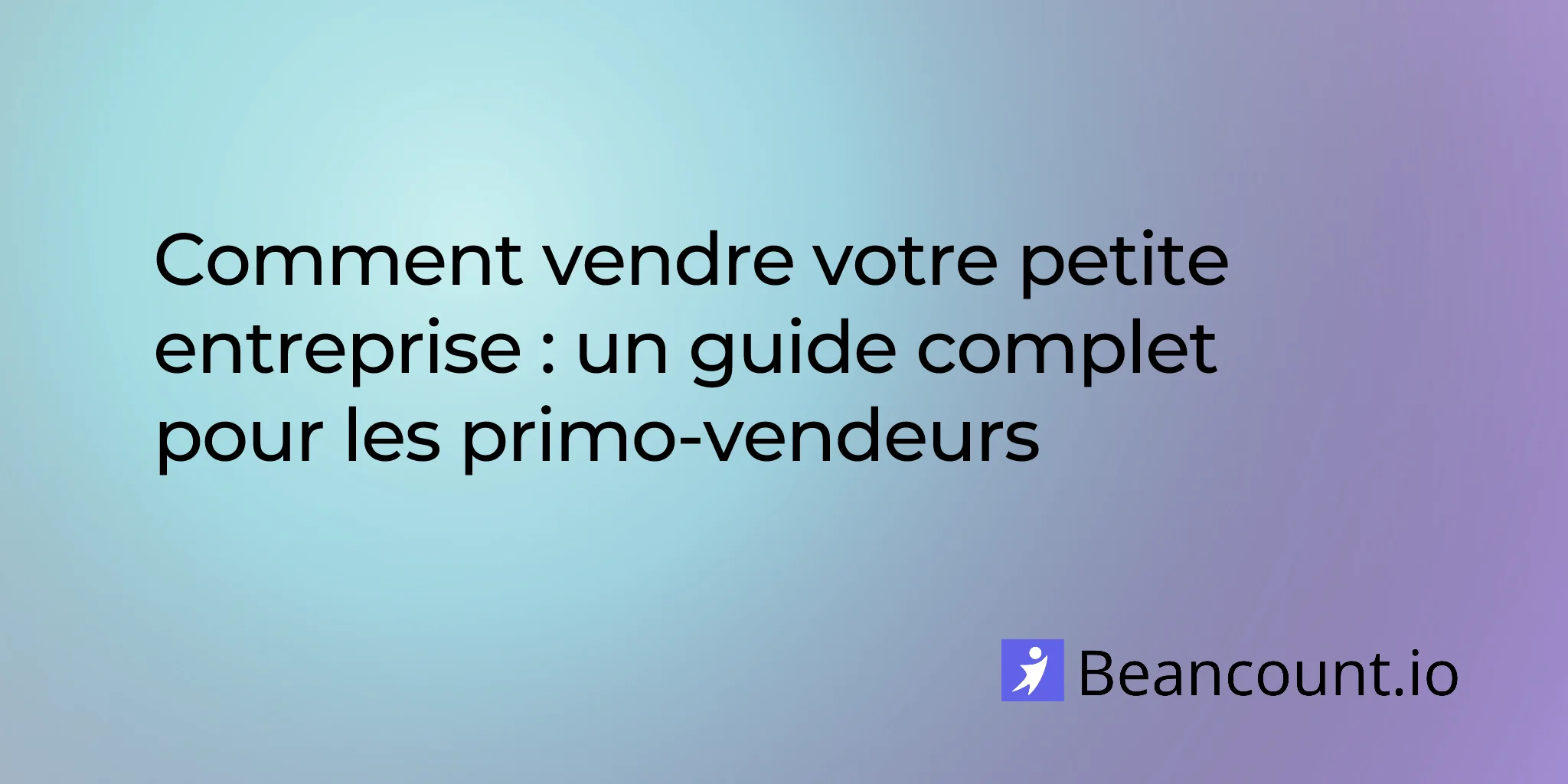 2026-01-17-how-to-sell-your-small-business-complete-guide