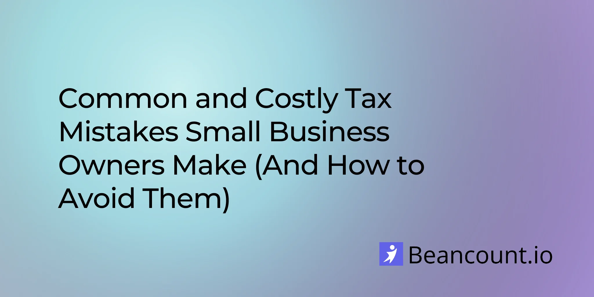 2026-02-11-common-costly-tax-mistakes-small-business-owners
