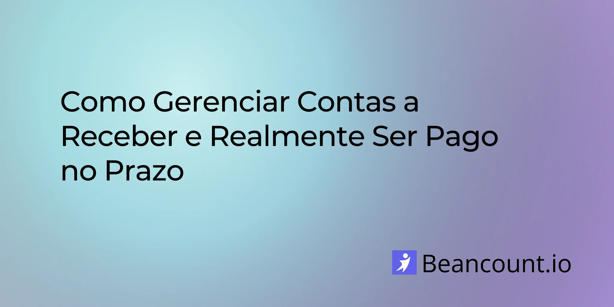 2026-03-16-accounts-receivable-management-get-paid-on-time