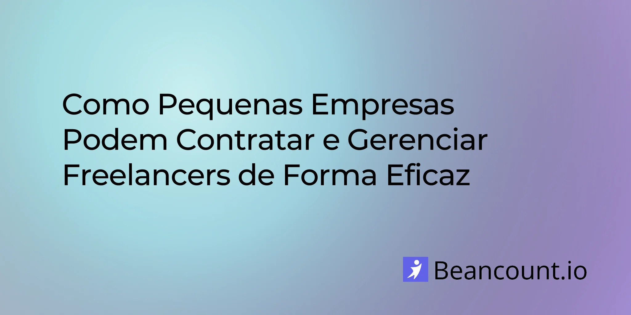2026-03-14-como-contratar-gerir-freelancers-guia-pequenas-empresas