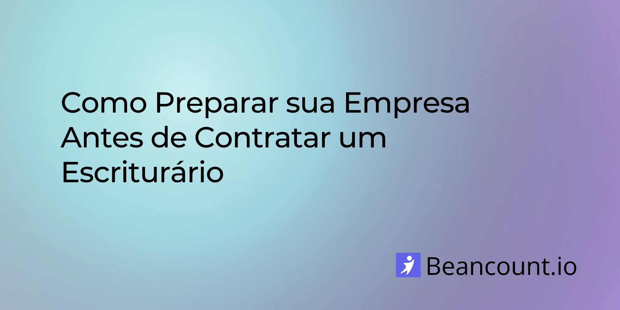 2026-03-16-how-to-prepare-your-business-before-hiring-a-bookkeeper