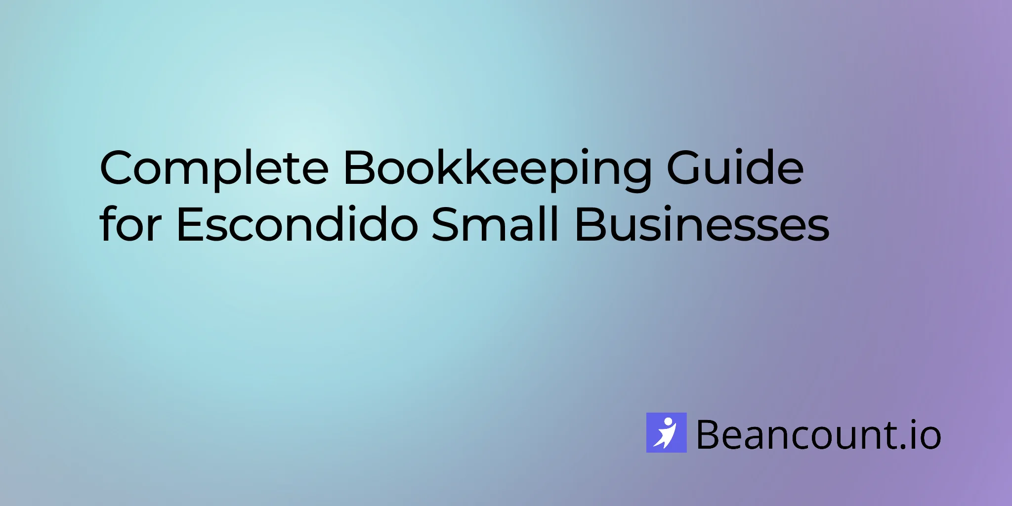 2026-03-02-escondido-california-small-business-bookkeeping-guide