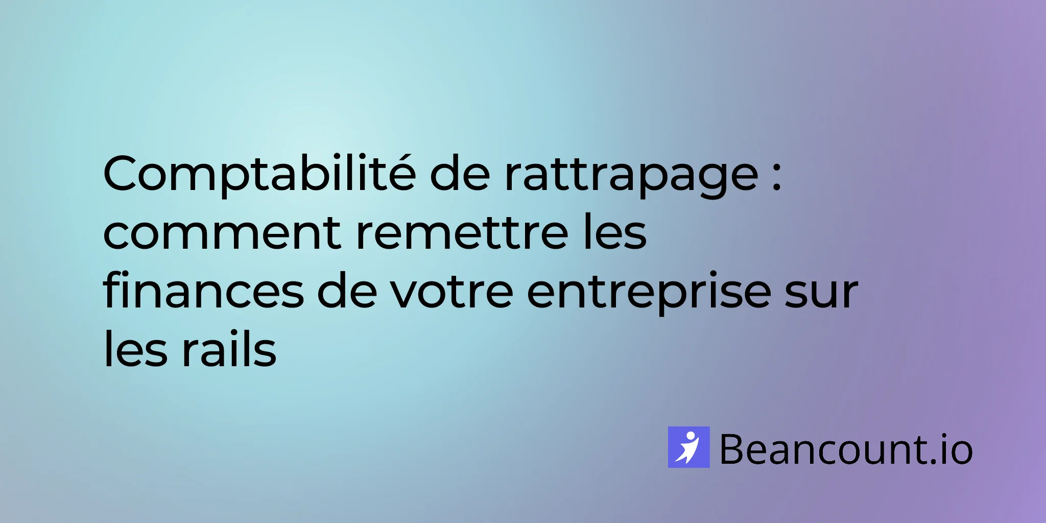 2026-03-16-catch-up-bookkeeping-how-to-get-your-business-finances-back-on-track