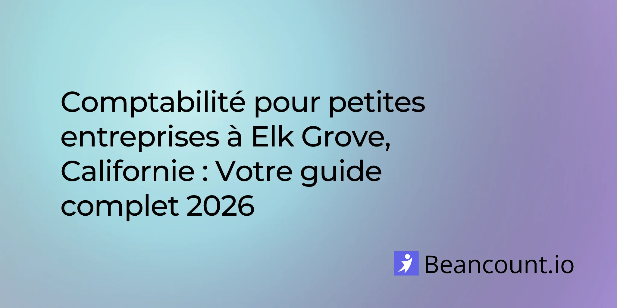 2026-03-04-elk-grove-california-small-business-bookkeeping-guide