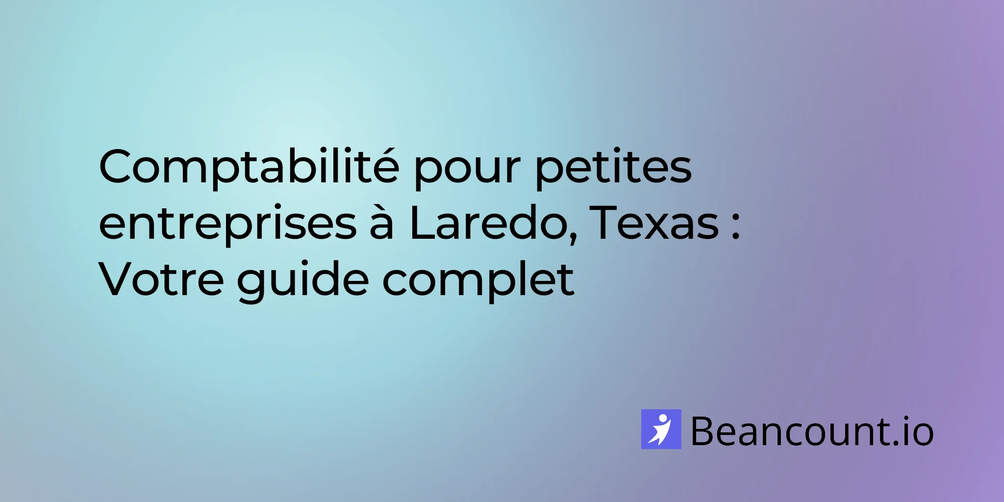 2026-03-07-laredo-texas-small-business-bookkeeping-guide