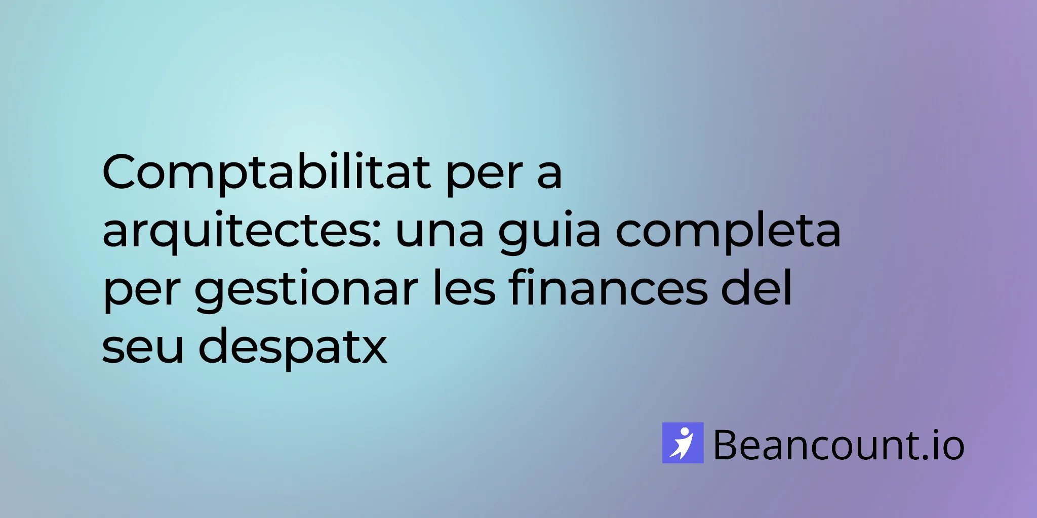 2026-01-24-comptabilitat-per-a-arquitectes-guia-financera-completa