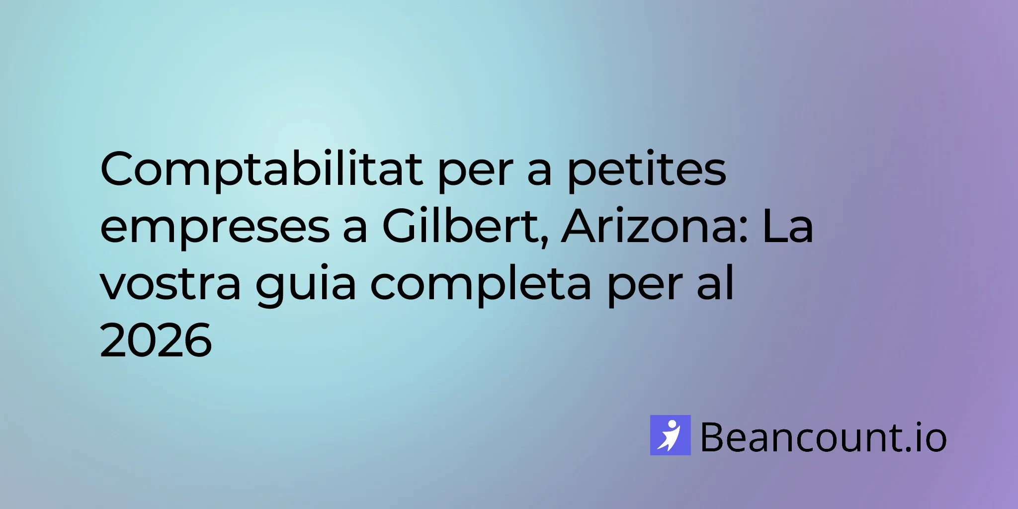 2026-02-24-guia-de-comptabilitat-per-a-petites-empreses-a-gilbert-arizona