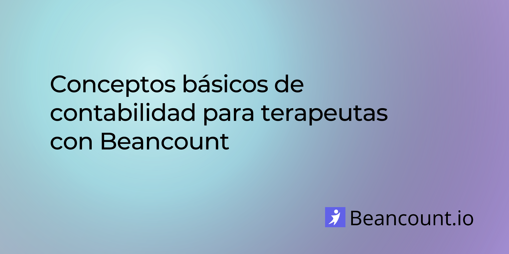 2024-08-24-conceptos-basicos-de-contabilidad-para-terapeutas-con-beancount
