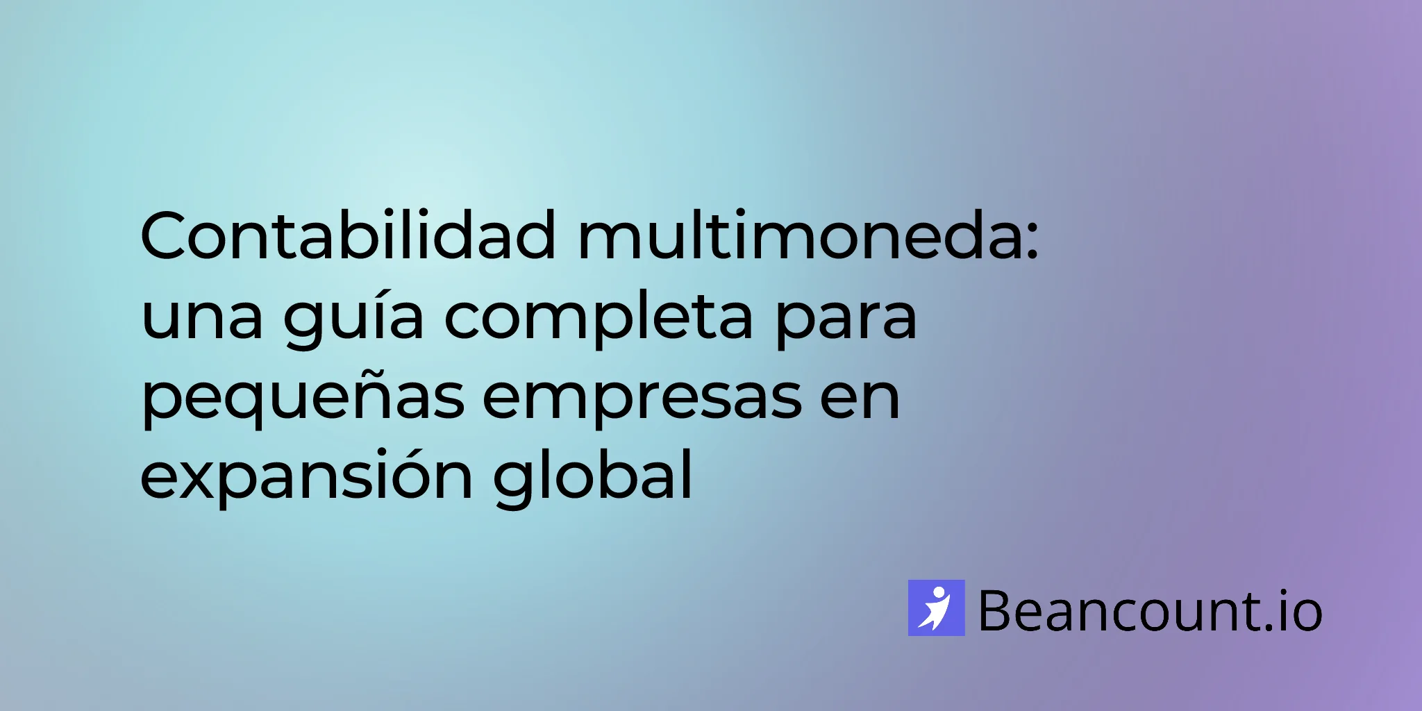 2026-03-19-multi-currency-accounting-guide-small-business-international