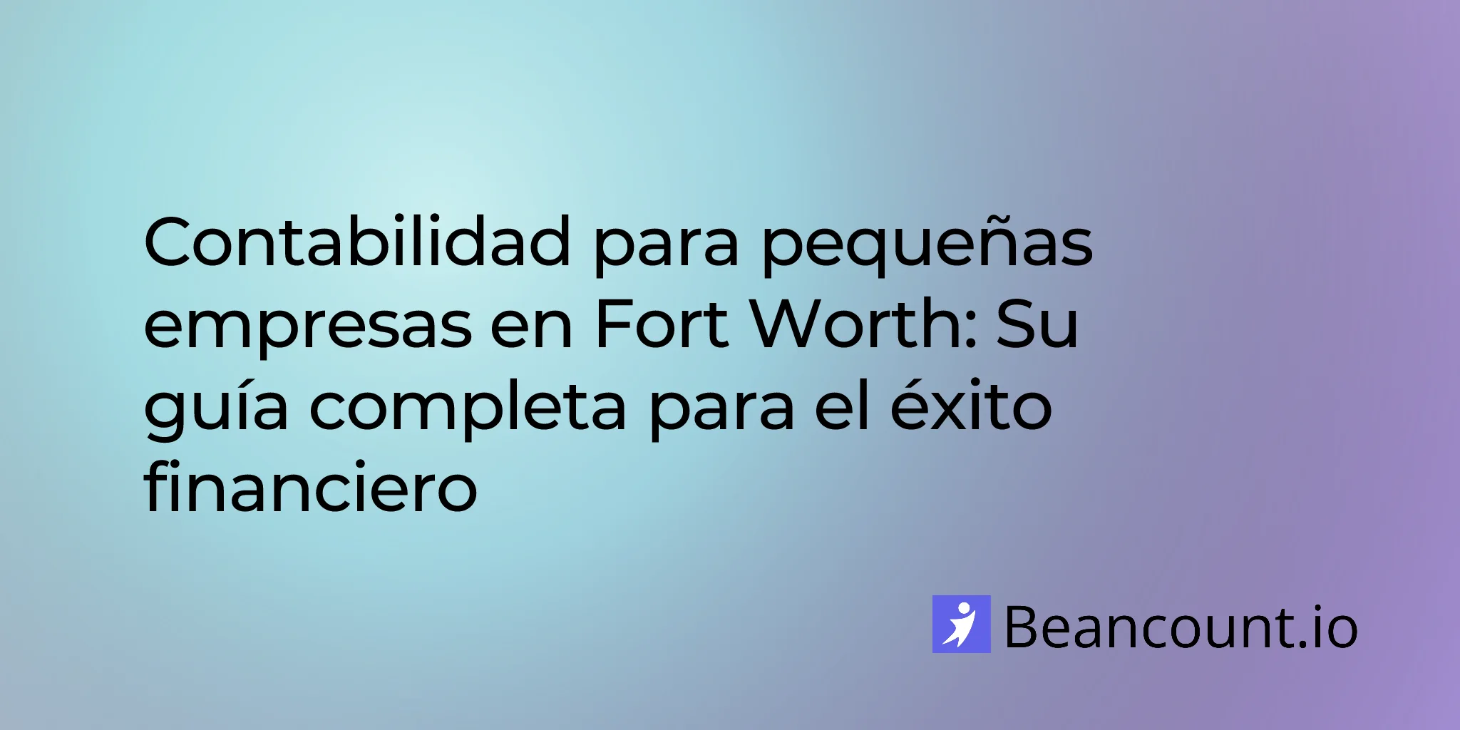 2026-02-24-fort-worth-texas-small-business-bookkeeping-guide