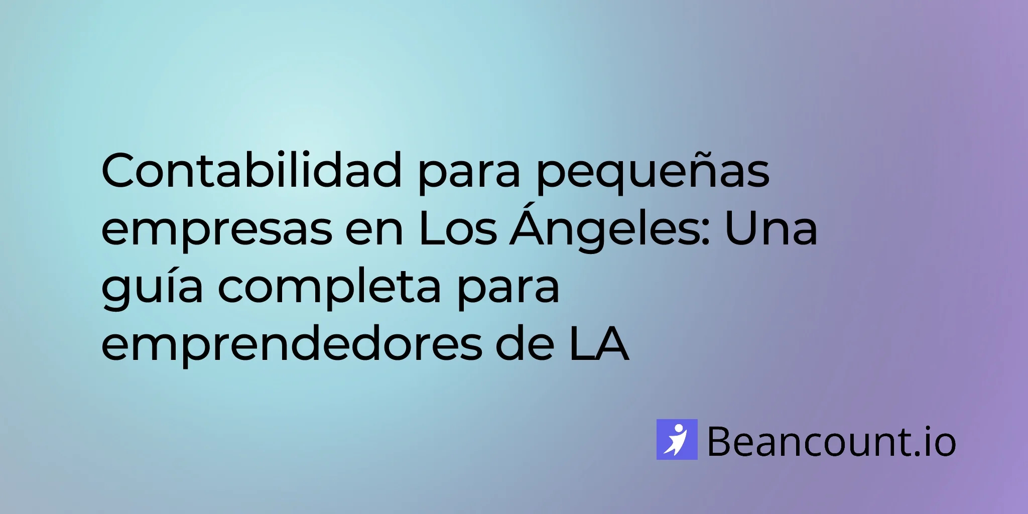 2026-02-18-guia-contabilidad-pequenas-empresas-los-angeles