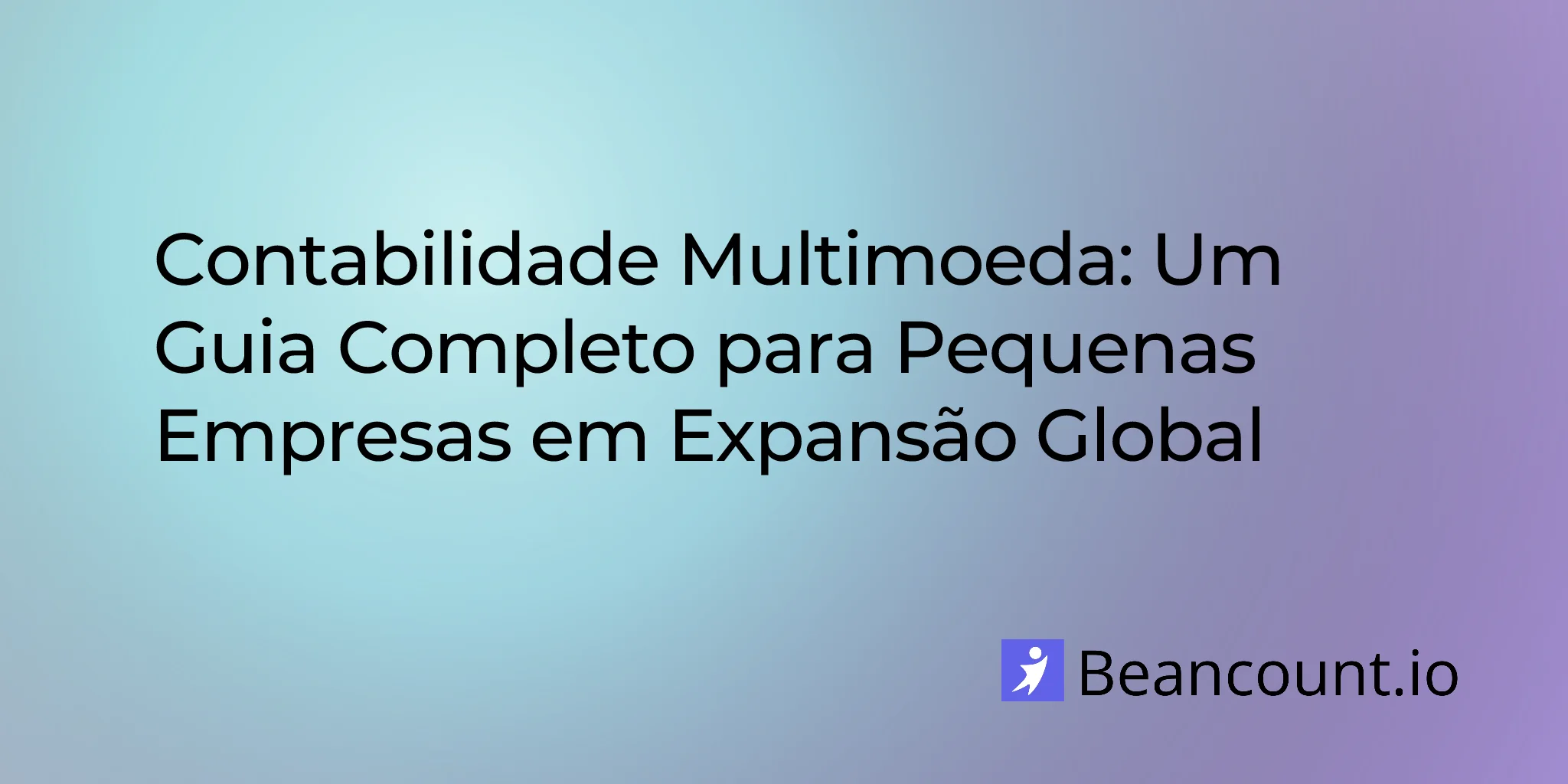 2026-03-19-multi-currency-accounting-guide-small-business-international