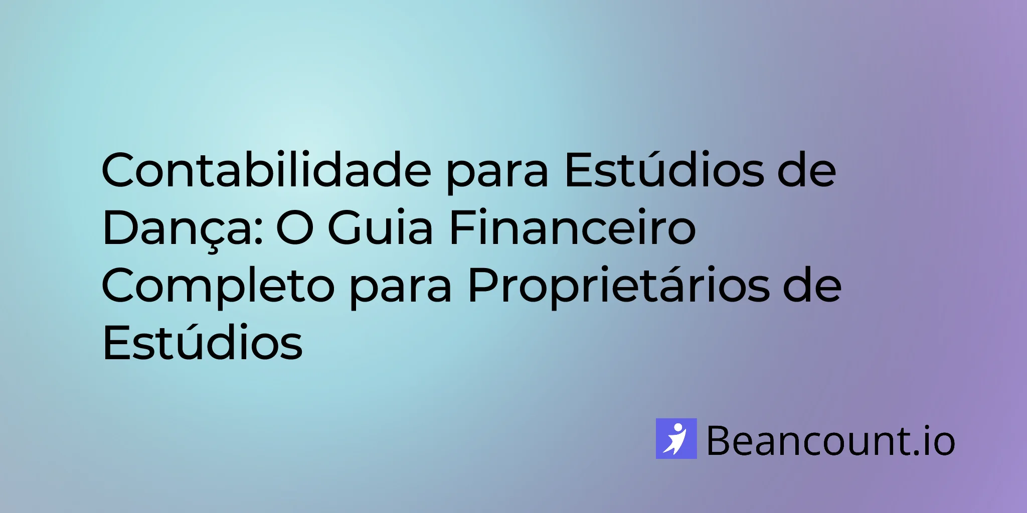 2026-01-28-contabilidade-estudio-danca-guia-financeiro-completo