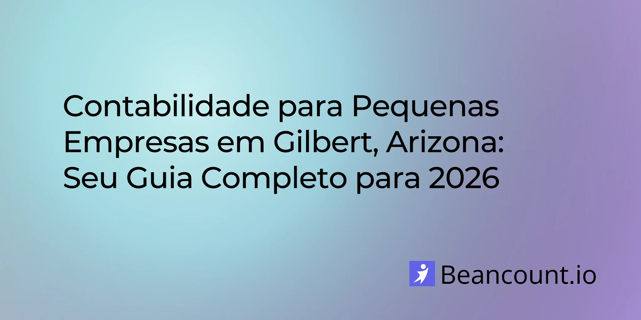 2026-02-24-gilbert-arizona-small-business-bookkeeping-guide