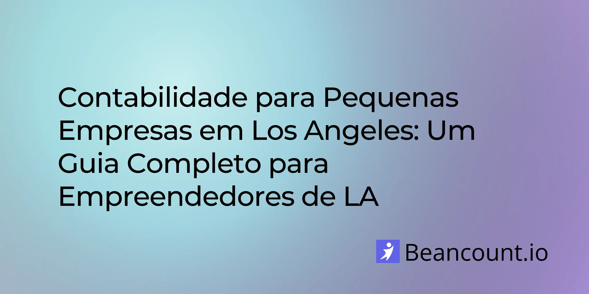 2026-02-18-guia-de-contabilidade-para-pequenas-empresas-de-los-angeles