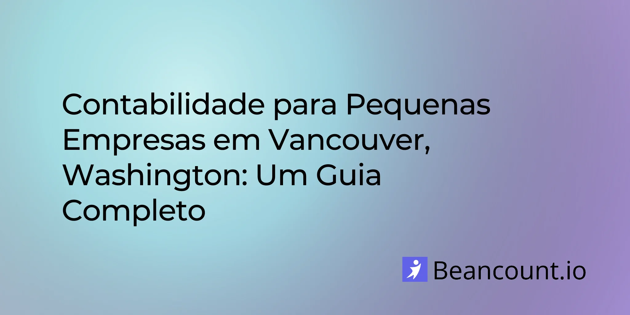 2026-03-11-vancouver-washington-small-business-bookkeeping-guide