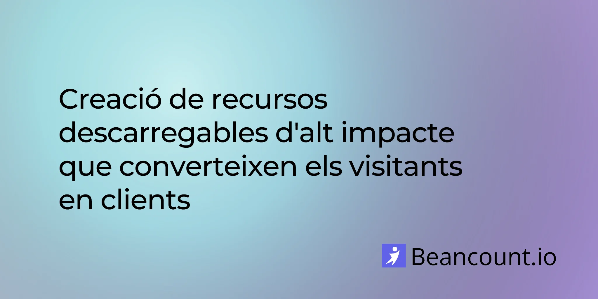 2026-02-25-creacio-recursos-descarregables-lead-magnets-petites-empreses