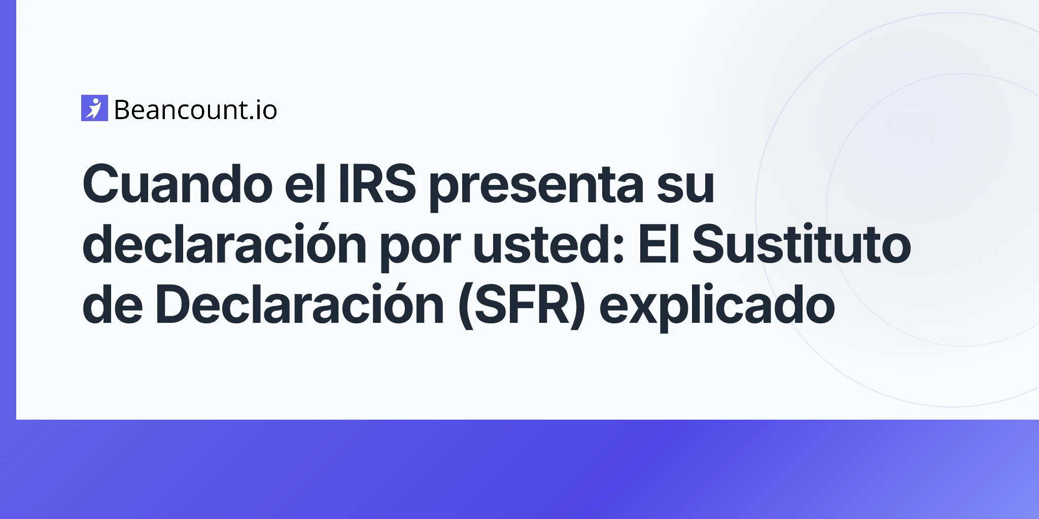 2026-04-24-irs-substitute-for-return-sfr-explained-guide