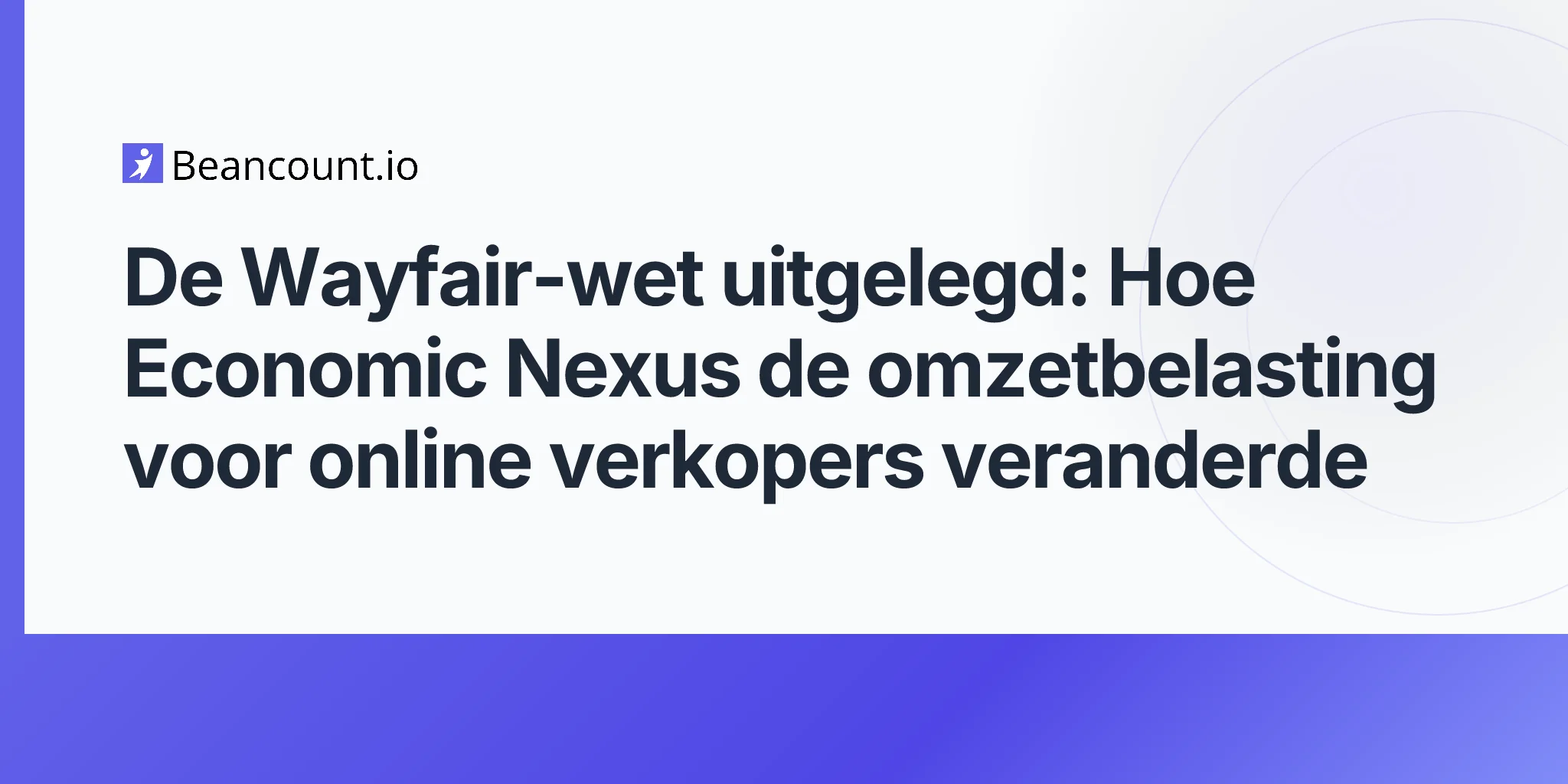 2026-04-23-wayfair-law-economic-nexus-sales-tax-guide