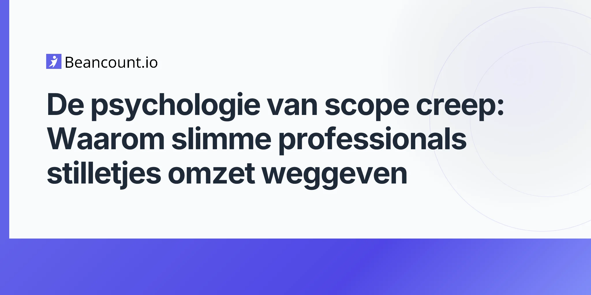 2026-04-23-psychology-of-scope-creep-why-professionals-give-away-revenue