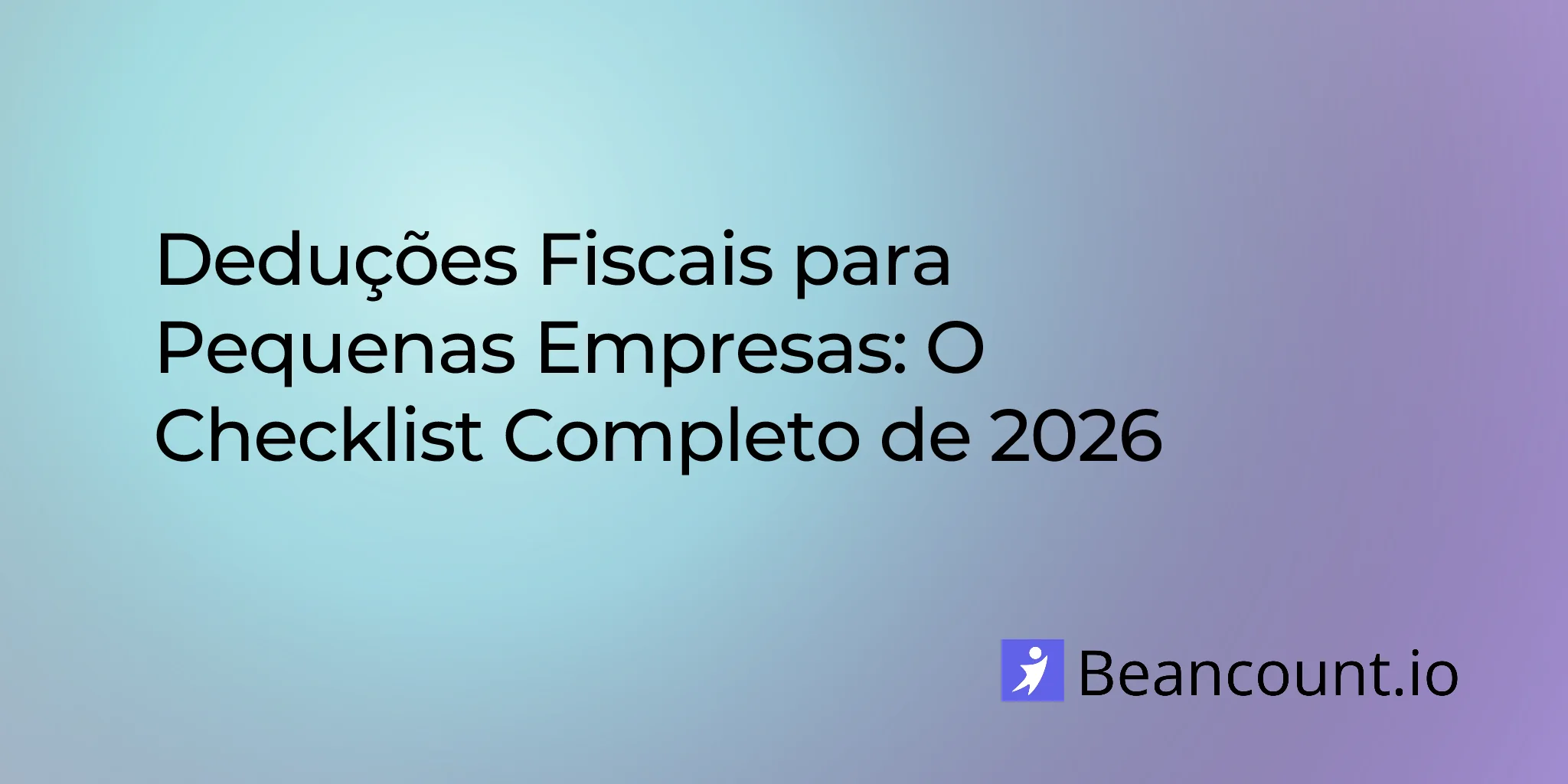2026-01-22-deducoes-fiscais-para-pequenas-empresas-checklist-completo
