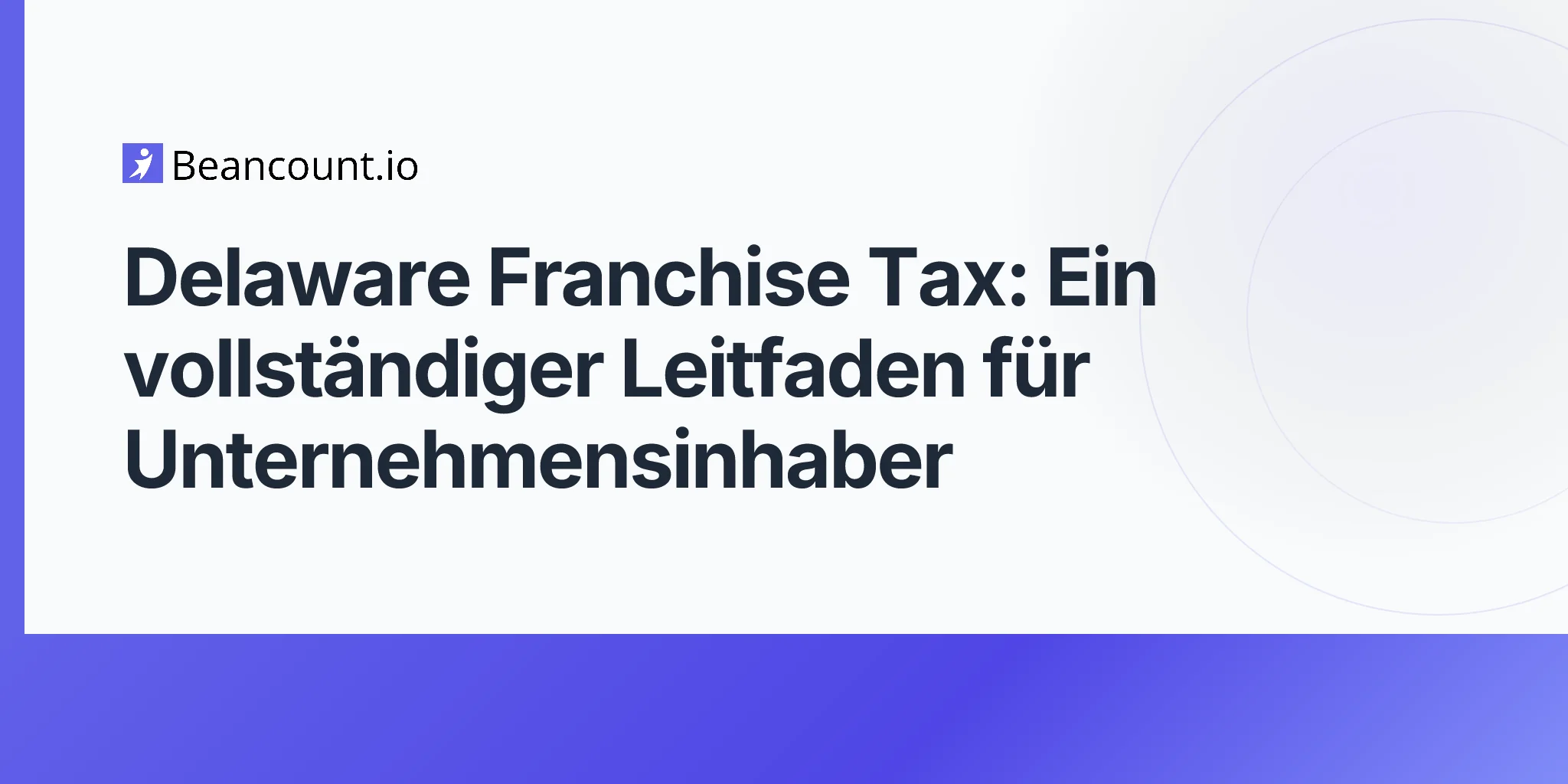 2026-04-17-delaware-franchise-tax-complete-guide