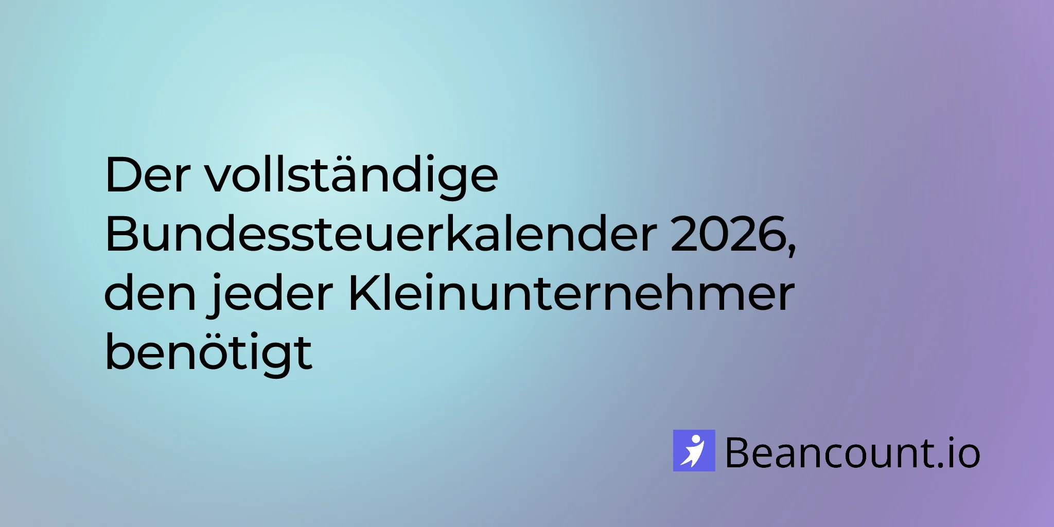 2026-01-27-bundessteuerkalender-fristen-fuer-kleinunternehmer-vollstaendiger-leitfaden