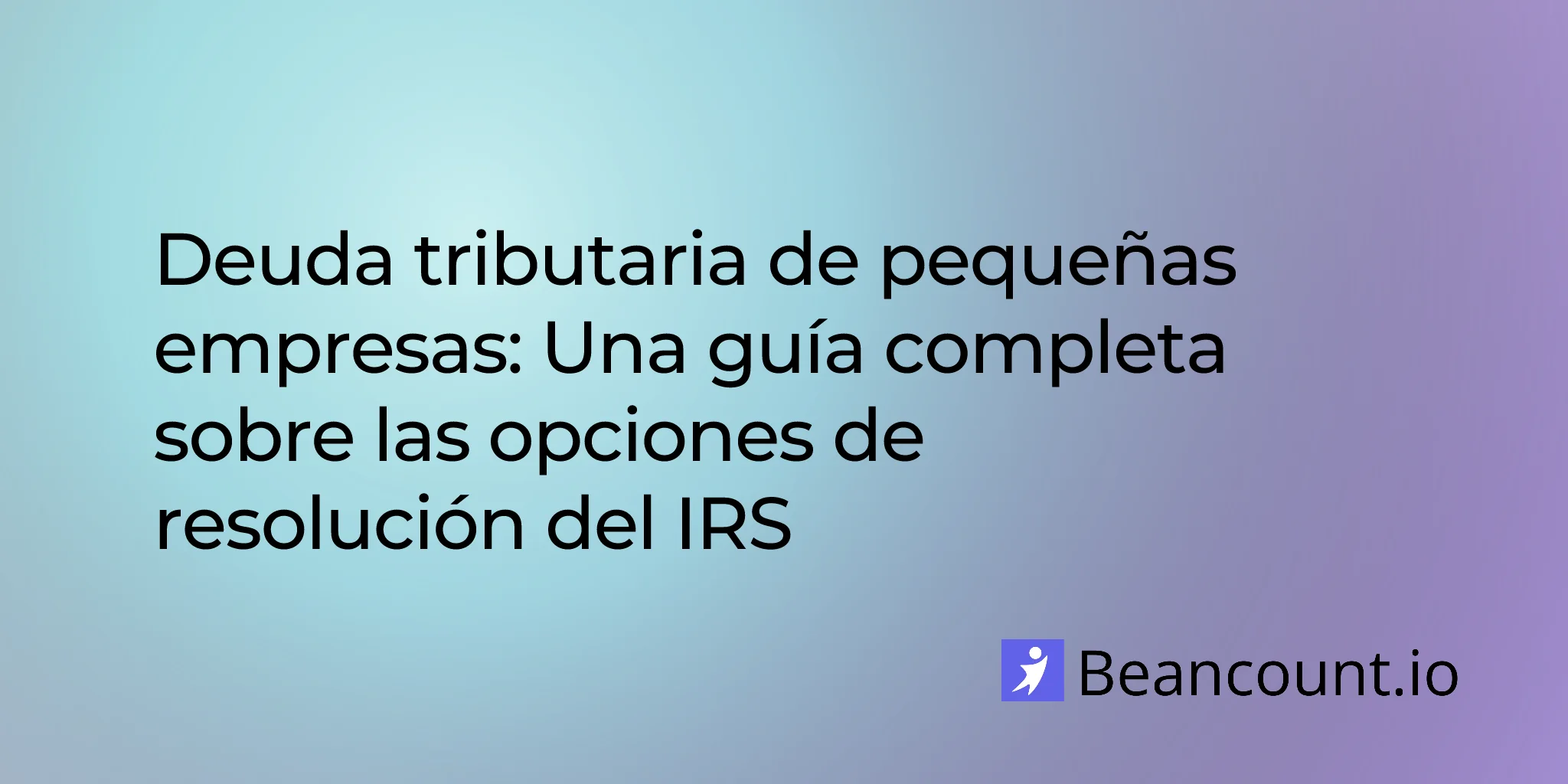 2026-03-11-small-business-tax-debt-relief-irs-resolution-guide