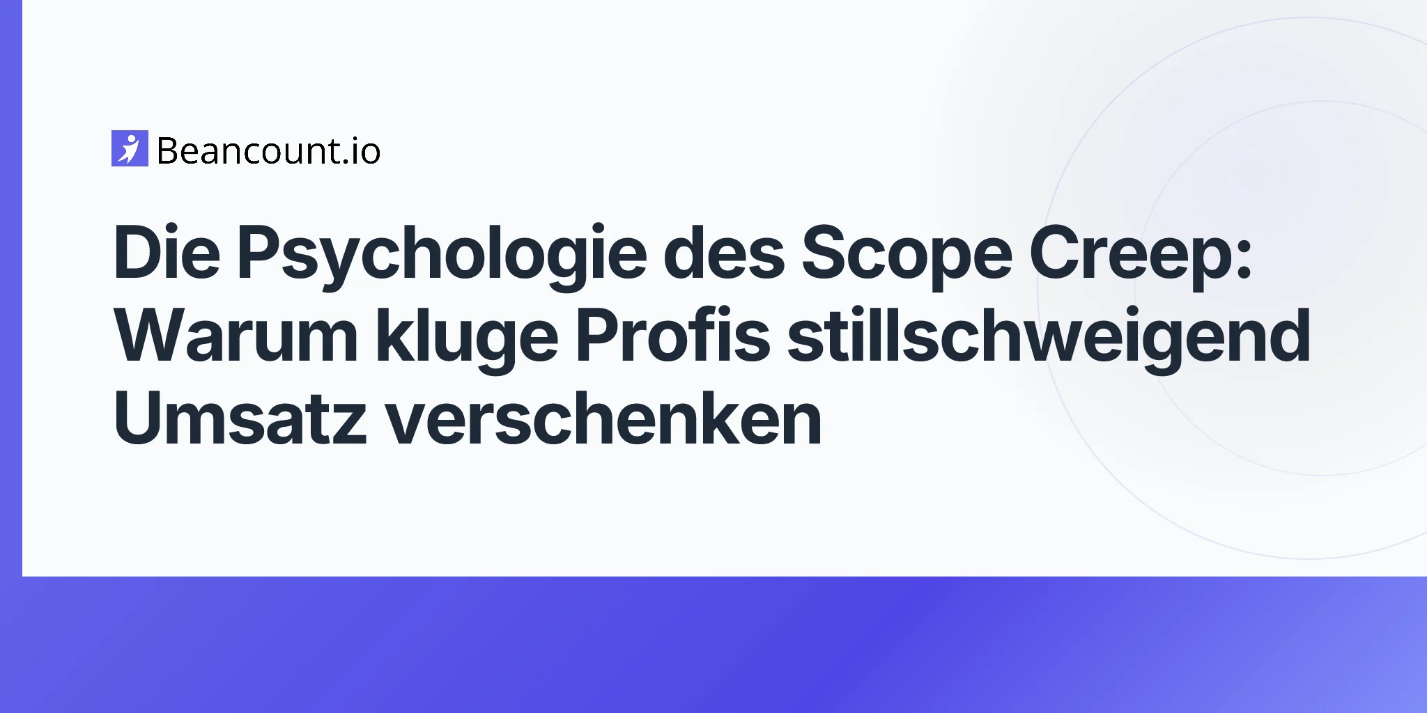 2026-04-23-psychology-of-scope-creep-why-professionals-give-away-revenue