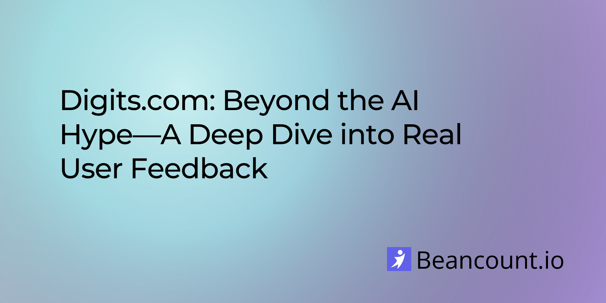 2025-08-09-digits-com-beyond-the-ai-hype