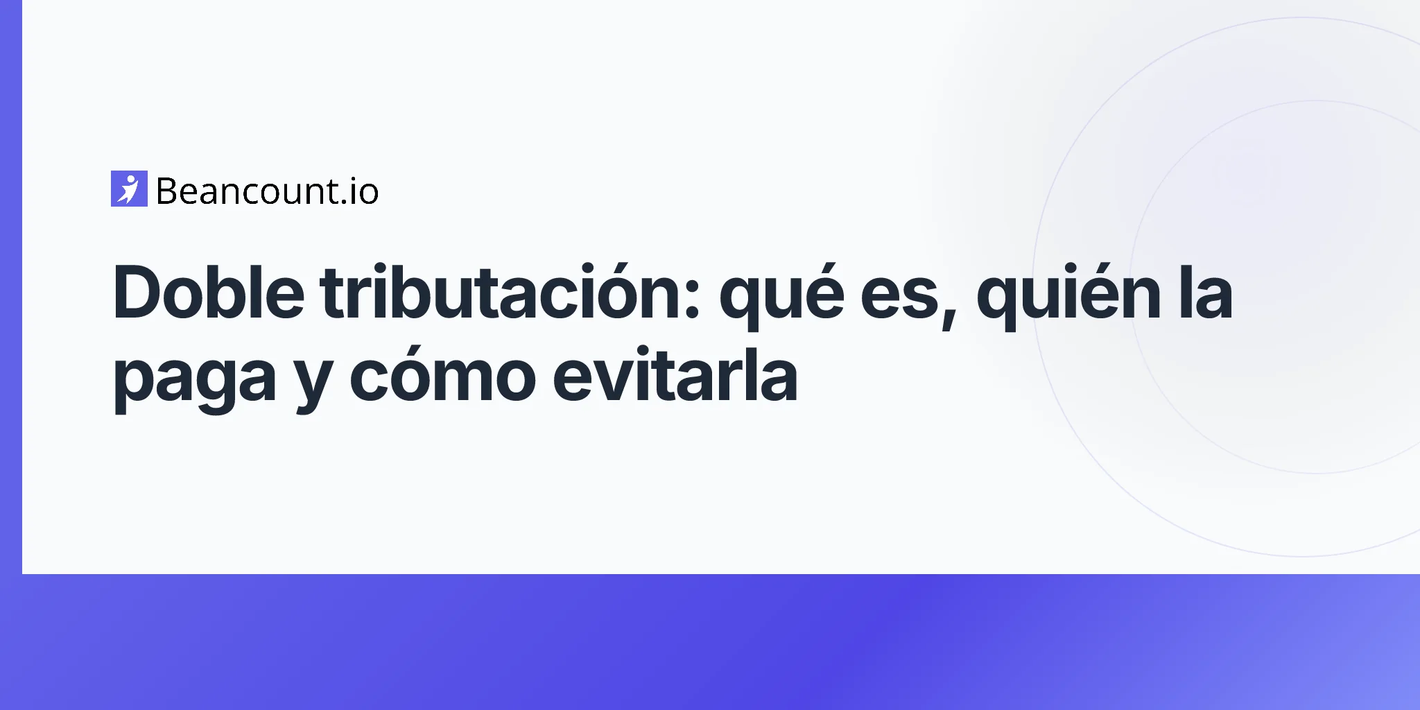 2026-04-17-double-taxation-complete-guide