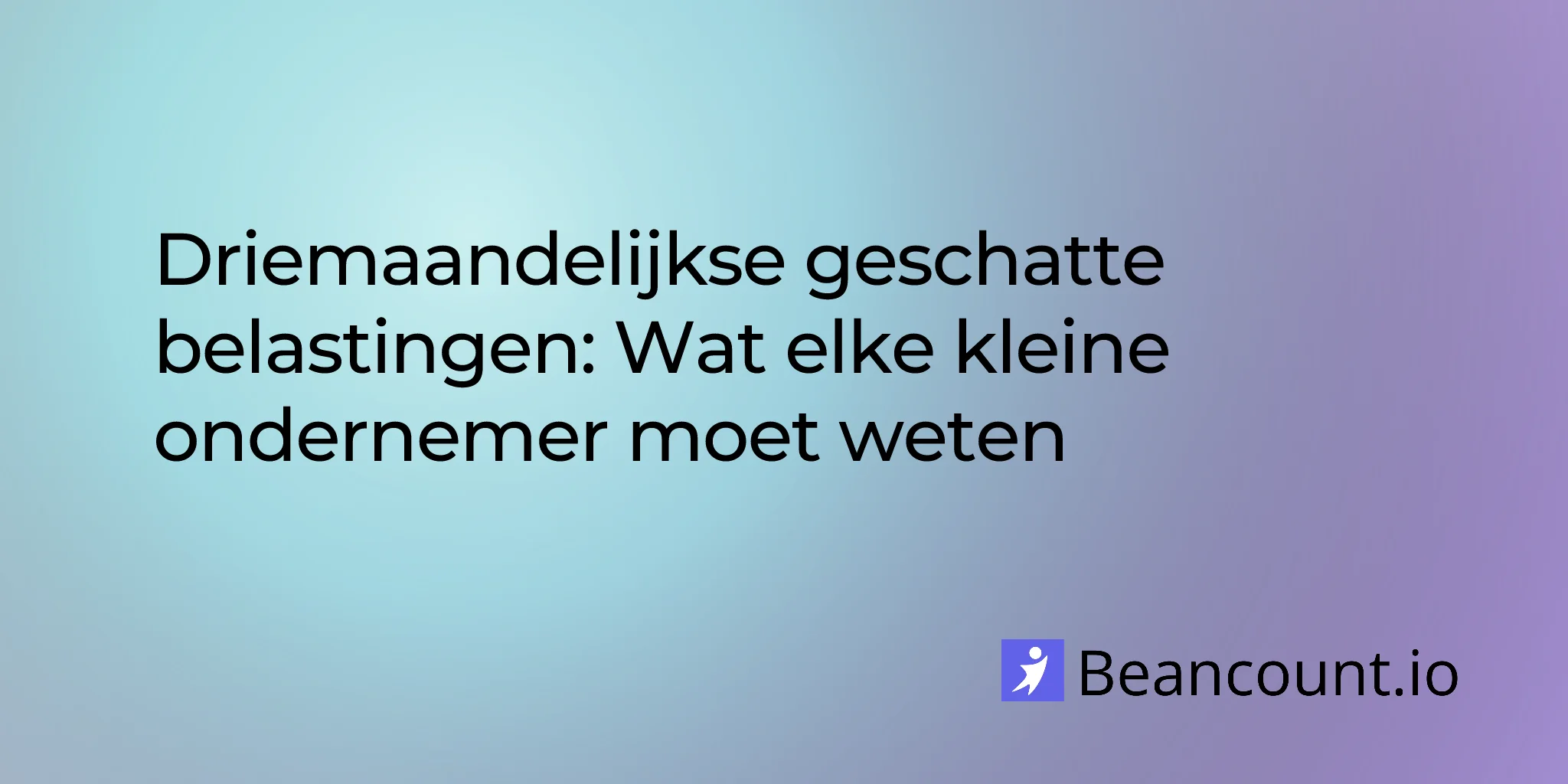 2026-03-16-volledige-gids-driemaandelijkse-voorlopige-belastingen-kleine-ondernemers