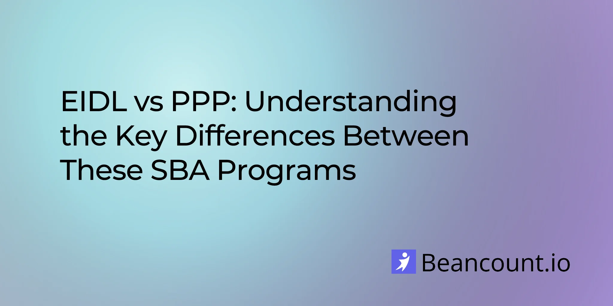 2026-02-10-eidl-vs-ppp-complete-comparison-guide