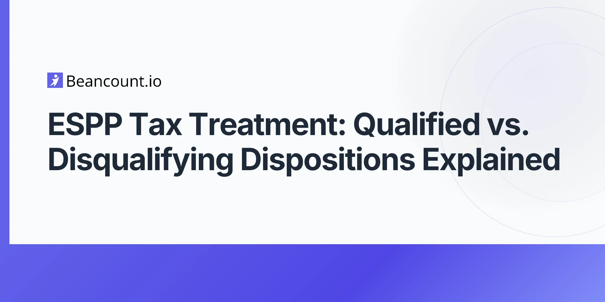 2026-05-02-espp-tax-treatment-qualified-disqualifying-disposition-guide
