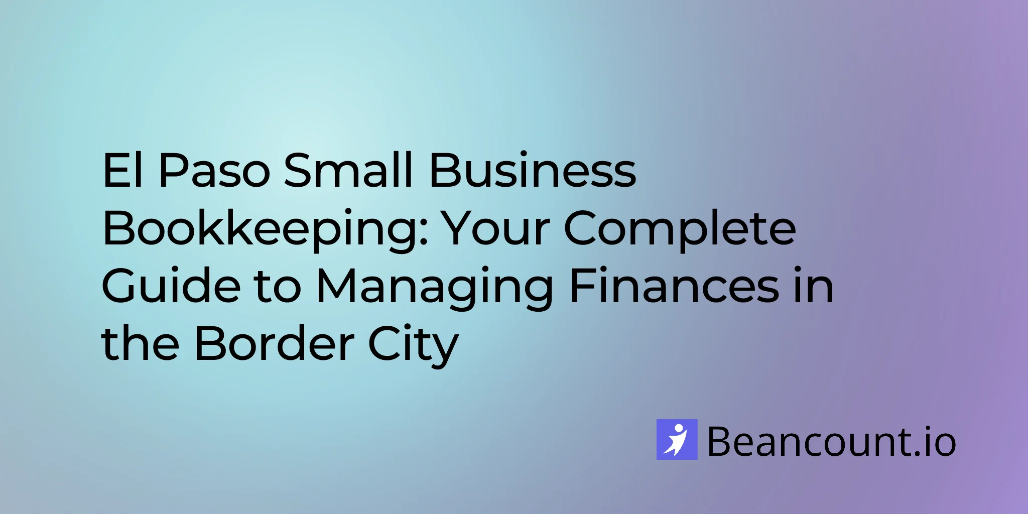 2026-02-28-el-paso-texas-small-business-bookkeeping-guide