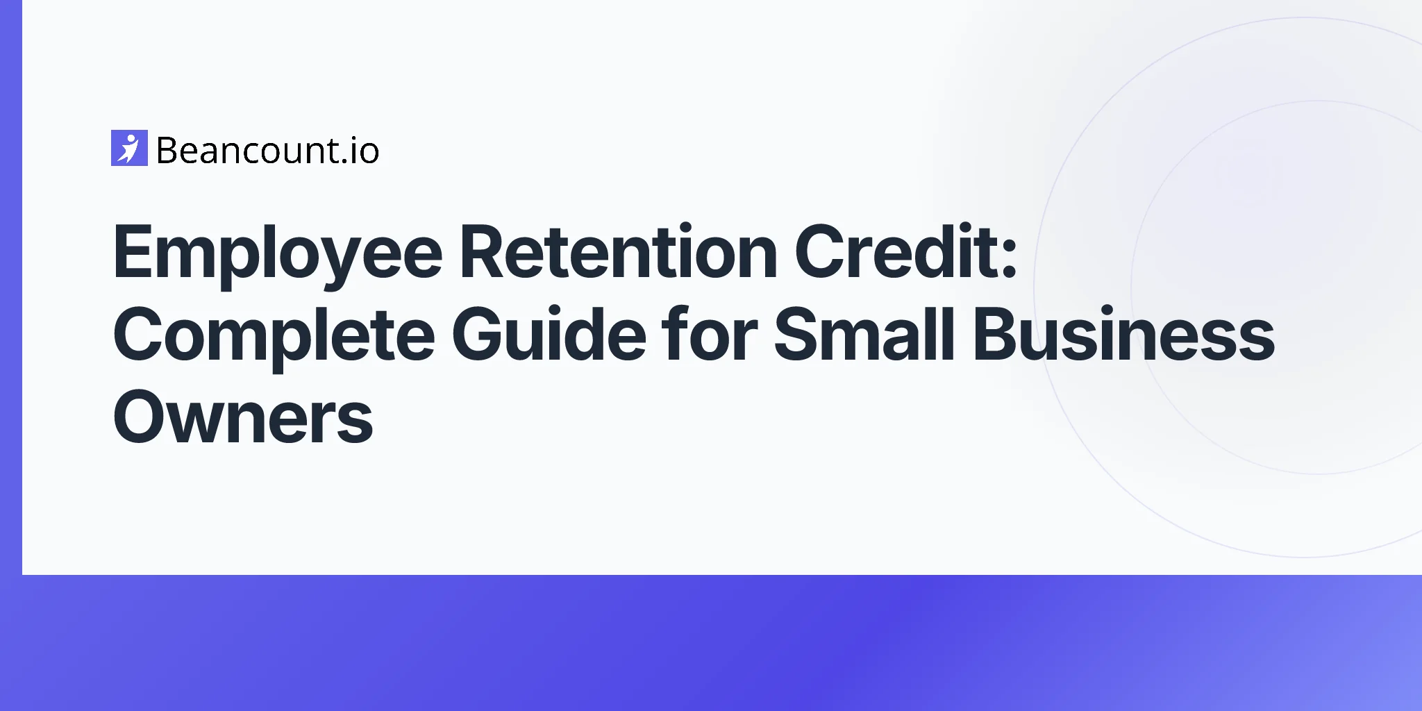 2026-04-17-employee-retention-credit-complete-guide