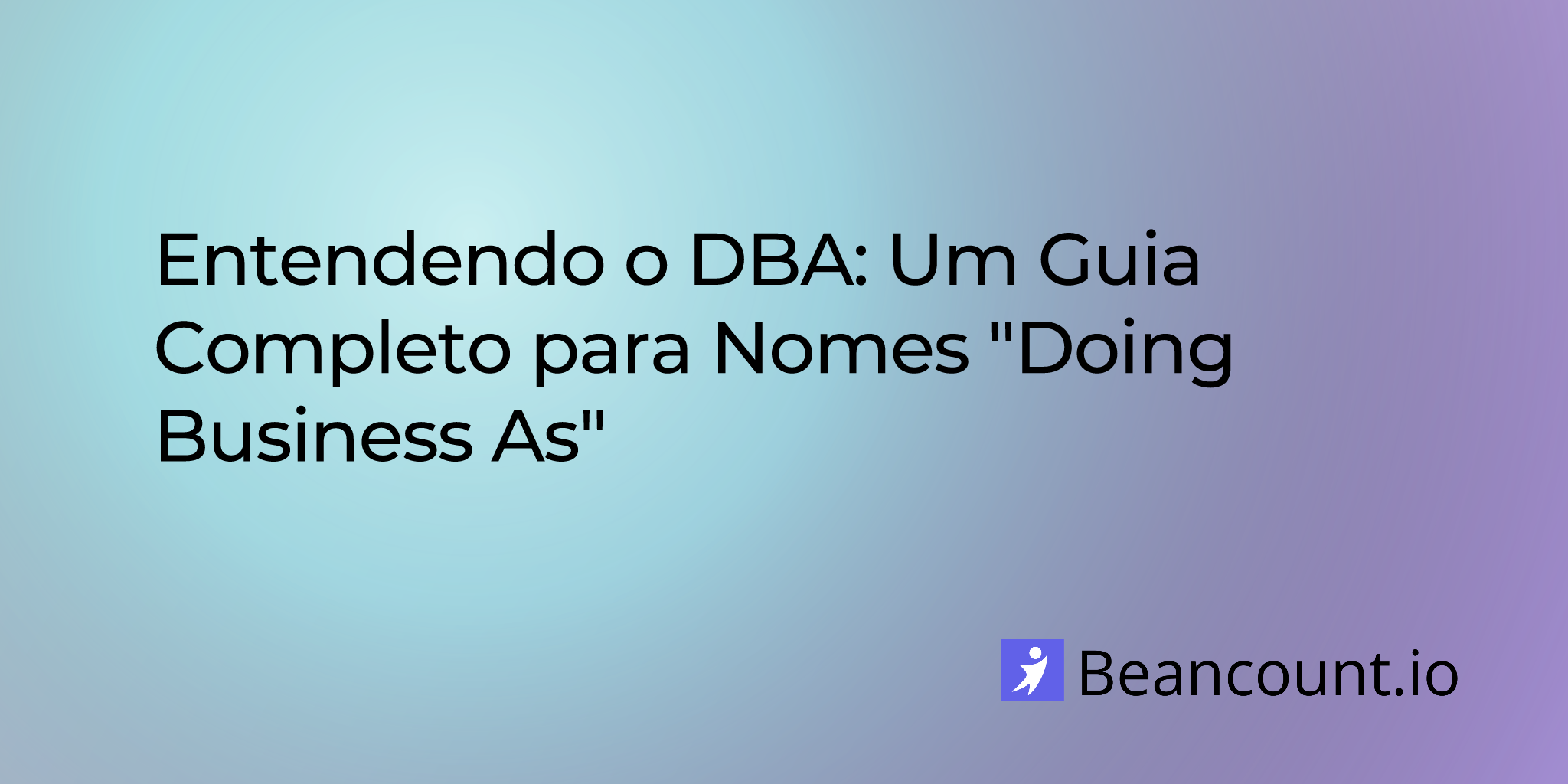 2025-09-29-understanding-dba-a-complete-guide-to-doing-business-as-names