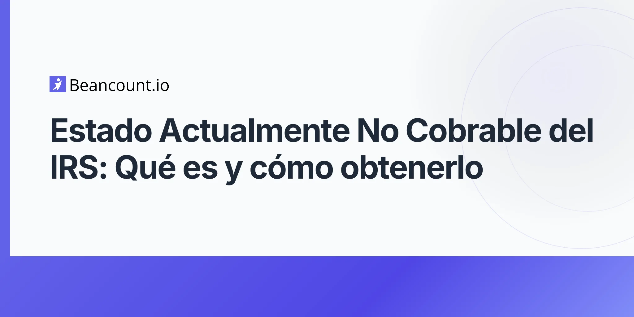 2026-04-17-irs-currently-not-collectible-status-complete-guide