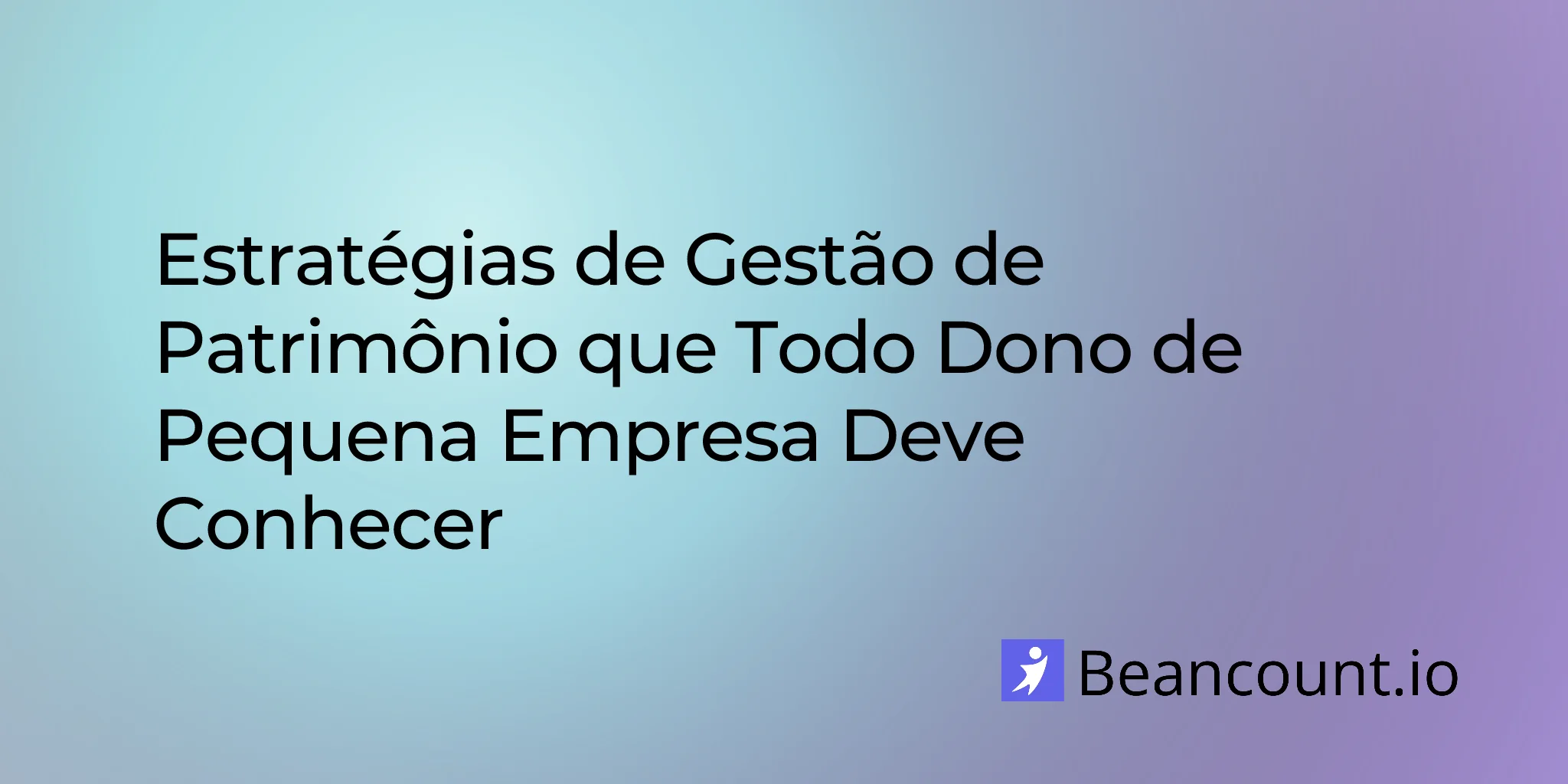 2026-03-14-estrategias-de-gestao-de-patrimonio-donos-de-pequenas-empresas
