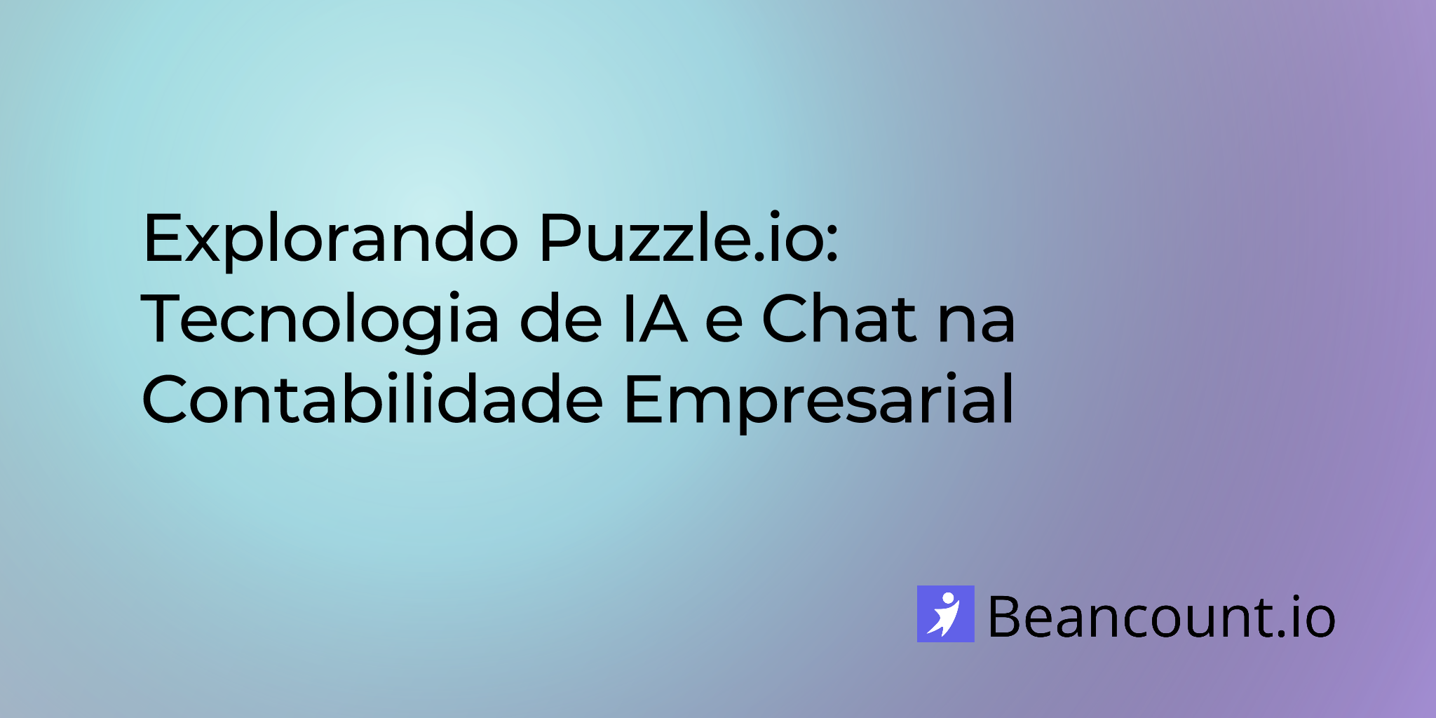 Explorando Puzzle.io: Tecnologia de IA e Chat na Contabilidade Empresarial