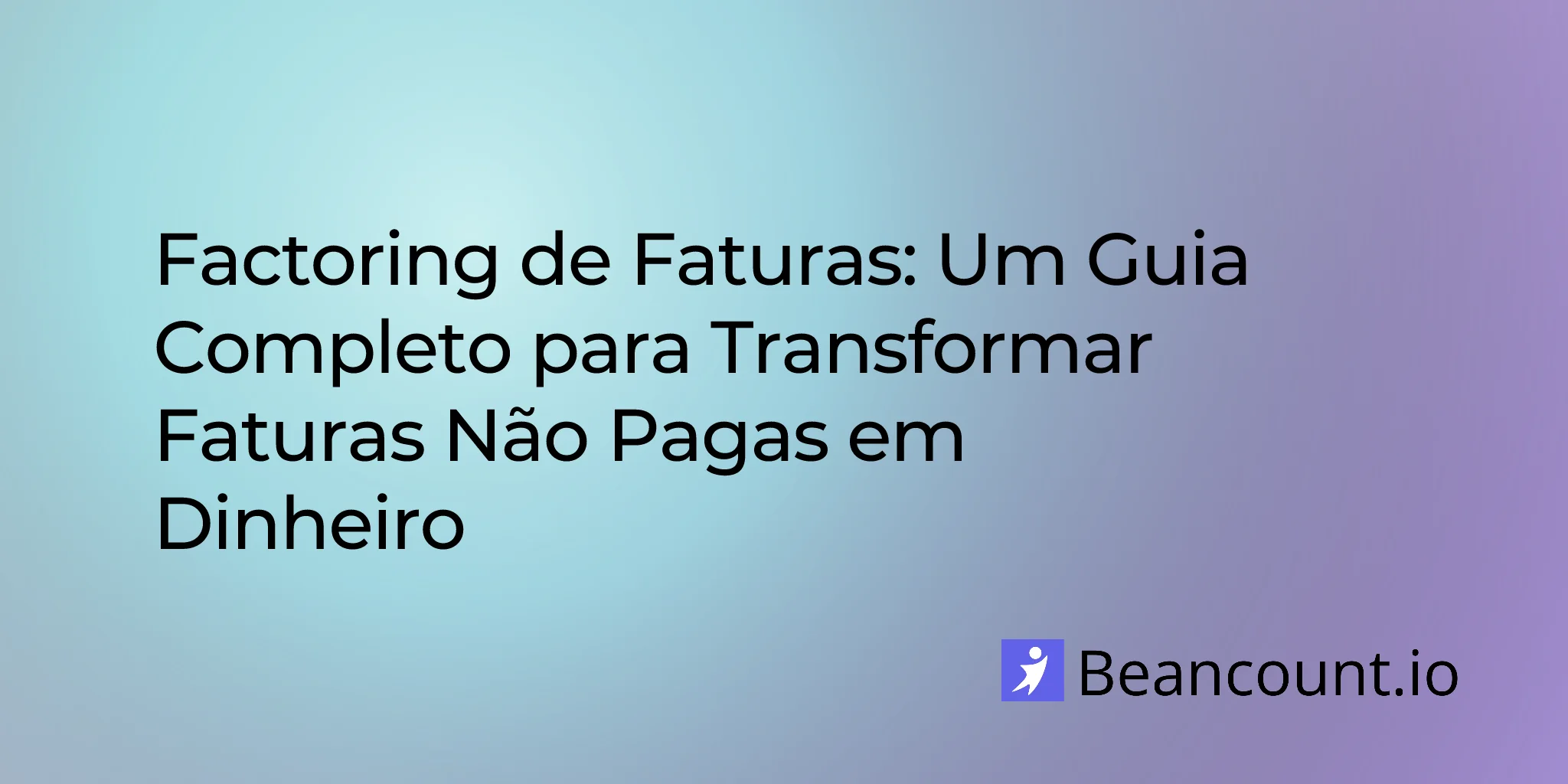 2026-01-21-invoice-factoring-complete-guide-small-business