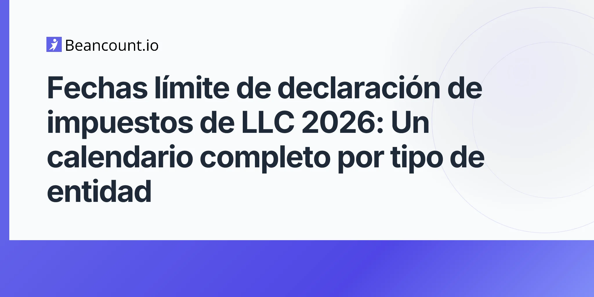 2026-04-25-llc-tax-filing-deadlines-2026-complete-calendar-entity-type