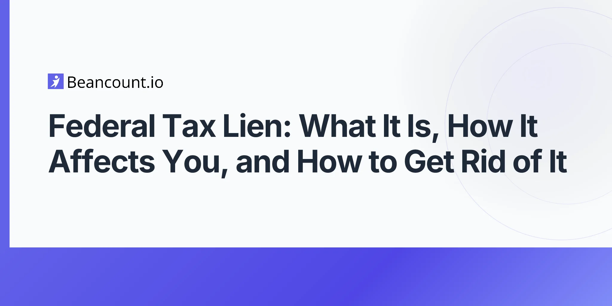 2026-04-19-federal-tax-lien-complete-guide